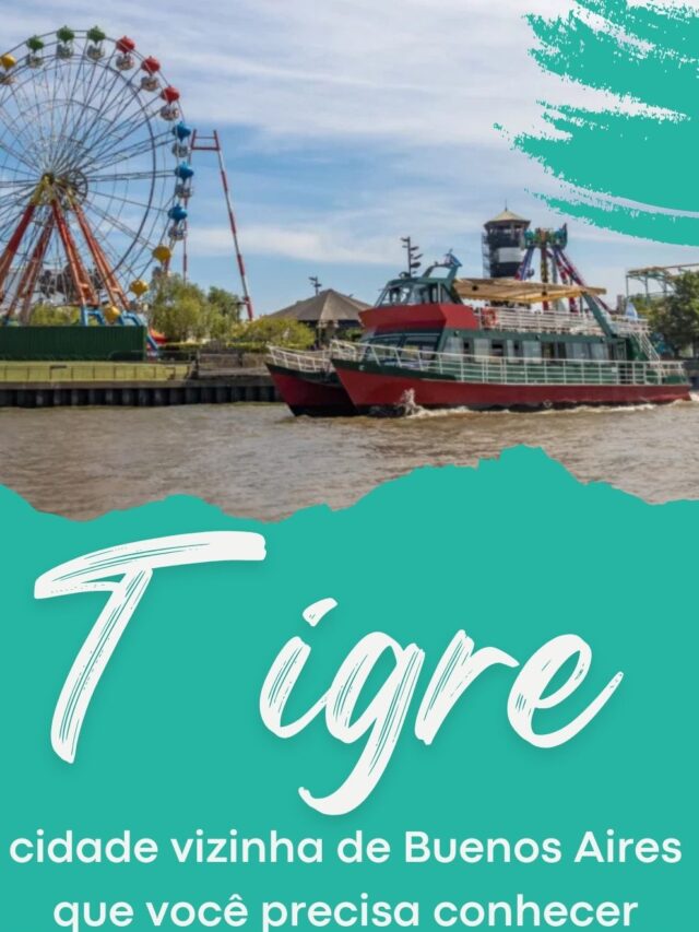 Tigre: cidade vizinha de Buenos Aires que você precisa conhecer